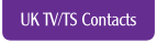 UK TV/TS Contacts.